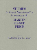 Studies in Greek numismatics in memory of Martin Jessop Price /