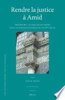 Rendre la justice à Amid : procedures, acteurs et doctrines dans le contexte ottoman du XVIIIème siècle /