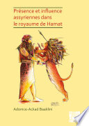 Présence et influence assyriennes dans le royaume de Hamat /