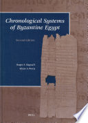 Chronological Systems of Byzantine Egypt : Second Edition /