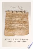 Everyday writing in the Graeco-Roman East /