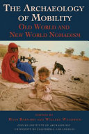 The archaeology of mobility : old world and new world nomadism /