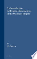 An introduction to religious foundations in the Ottoman Empire /