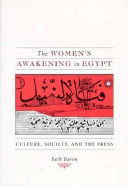 The women's awakening in Egypt : culture, society, and the press /
