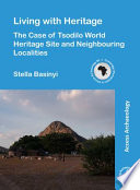 Living with heritage : the case of Tsodilo World Heritage Site and neighbouring localities /