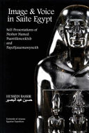 Image and voice in Saite Egypt : self-presentations of Neshor named Psamtikmenkhib and Payeftjauemawyneith /