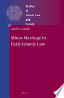 Minor marriage in early Islamic law /