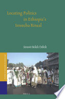 Locating Politics in Ethiopia's Irreecha Ritual /