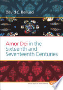 Amor Dei in the sixteenth and seventeenth centuries.