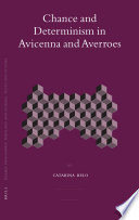 Chance and determinism in Avicenna and Averroes  /