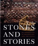 Stones and stories : an introduction to archaeology and the Bible /