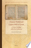 Ottoman Turkish and Çaĝatay MSS in Canada : a union catalogue of the four collections /