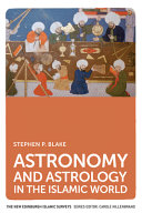 Astronomy and astrology in the Islamic world /