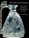 Arts of the city victorious : Islamic art and architecture in Fatimid North Africa and Egypt /