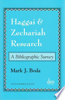 Haggai and Zechariah Research : A Bibliographic Survey /