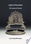 Light of devotion : oil lamps of Kerala /