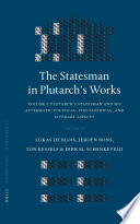 The Statesman in Plutarch's Works, Volume I.