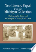 New literary papyri from the Michigan collection : mythographic lyric and a catalogue of poetic first lines /