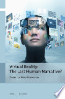 Virtual reality : the last human narrative?.