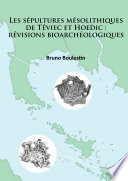Les sépultures mésolithiques de Téviec et Hoedic : révisions bioarchéologiques /
