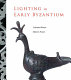 Lighting in early Byzantium /