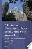 A history of conversion to Islam in the United States.