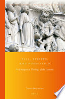 Evil, spirits and possession : an emergentist theology of the demonic /