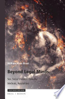 Beyond legal minds : sex, social violence, systems, methods, possibilities /