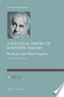 A Sceptical Theory of Scientific Inquiry: Problems and Their Progress /