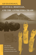 Archaeology, cultural heritage, and the antiquities trade /