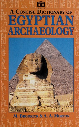 A concise dictionary of Egyptian archaeology /