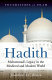 Hadith : Muhammad's legacy in the medieval and modern world /