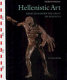 Hellenistic art : from Alexander the Great to Augustus /