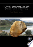 La ocupación humana del territorio de la comarca del río Guadalteba (Málaga) durante el Pleistoceno /