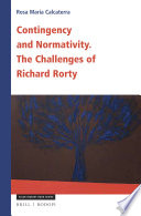 Contingency and normativity : in dialogue with Richard Rorty /