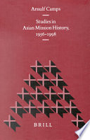 Studies in Asian mission history, 1956-1998 /
