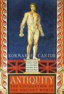 Antiquity : the civilization of the ancient world /