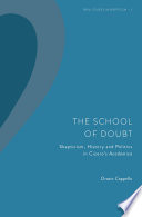 The school of doubt : skepticism, history and politics in Cicero's Academica /