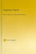 Augustan Egypt : the creation of a Roman province /