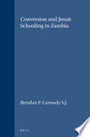 Conversion and Jesuit schooling in Zambia /