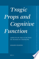 Tragic props and cognitive function : aspects of the function of images in thinking /