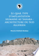 Le qṣar, type d'implantation humaine au Sahara : architecture du Sud Algérien /