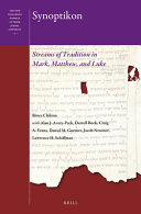 Synoptikon : Streams of Tradition in Mark, Matthew, and Luke /