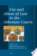 Use and abuse of law in the Athenian courts.