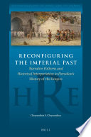 Reconfiguring the Imperial Past: Narrative Patterns and Historical Interpretation in Herodian's History of the Empire /