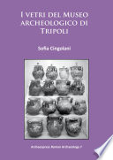 I vetri del Museo Archeologico di Tripoli /