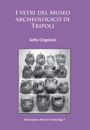 I vetri del museo archeologico di tripoli /