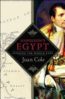 Napoleon's Egypt : invading the Middle East /
