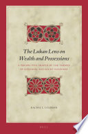 The Lukan lens on wealth and possessions : a perspective shaped by the themes of reversal and right response /