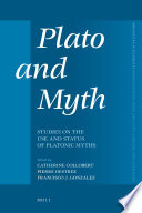 Plato and myth : studies on the use and status of platonic myths /